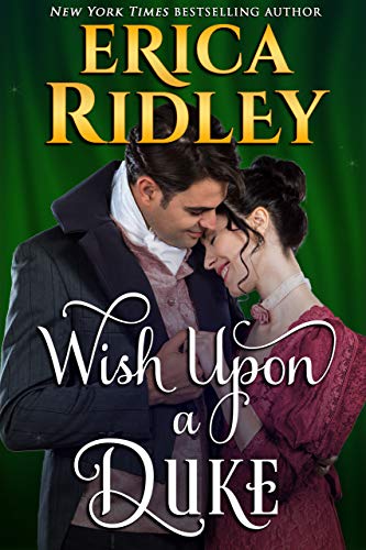 Wish Upon A Duke by Erica Ridley