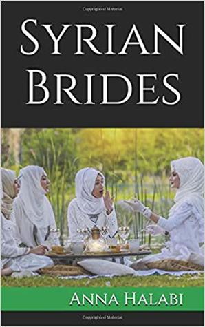Syrian Brides by Anna Halabi