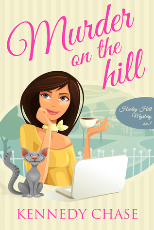 Murder on the Hill by Kennedy Chase