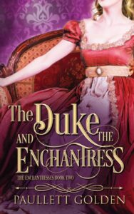 ARC Review: The Duke and the Enchantress by Paullett Golden