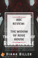 Blog Tour (Review & Excerpt) for The Widow of Rose House by Diana Biller