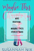 ARC Review: Maybe This Christmas by Susannah Nix