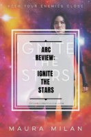 Review: Ignite the Stars by Maura Milan