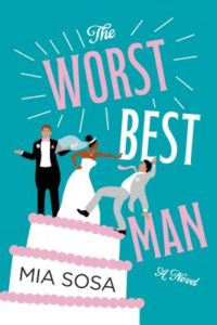 Book Cover The Worst Best Man by Mia Sosa