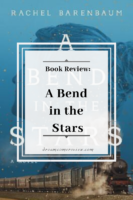 ARC Review: A Bend in the Stars by Rachel Barenbaum