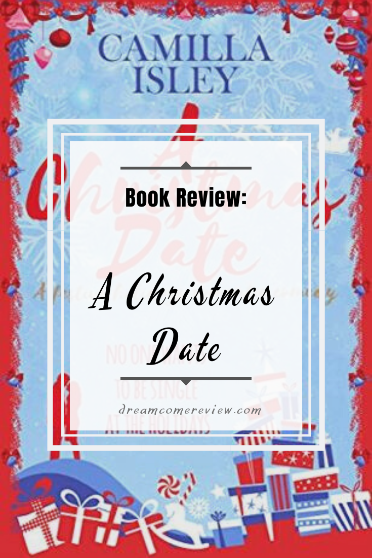 ARC Book Review A Christmas Date by Camilla Isley