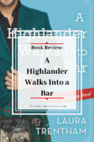 ARC Review: A Highlander Walks Into a Bar by Laura Trentham