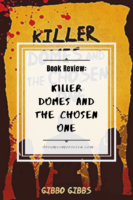 Book Review: Killer Domes and the Chosen One by Gibbo Gibbs