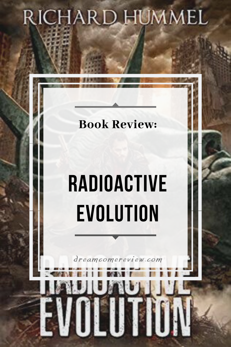 Book Review Radioactive Evolution by Richard Hummel