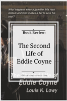 Review: The Second Life of Eddie Coyne by Louis K. Lowy
