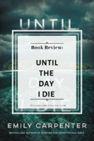 ARC Review: Until the Day I Die by Emily Carpenter
