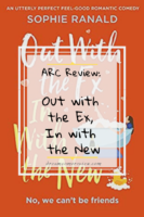 ARC Review: Out with the Ex, In with the New by Sophie Ranald