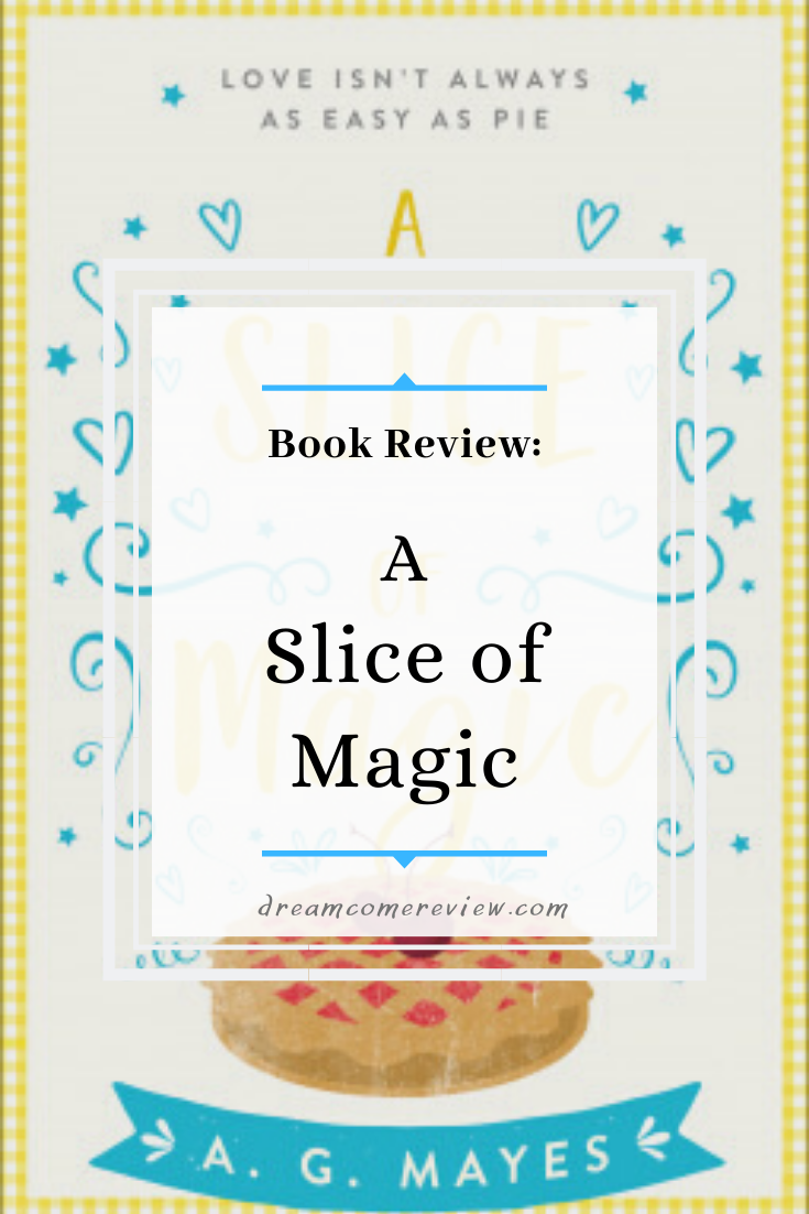 Book Review A Slice of Magic by A.G. Mayes