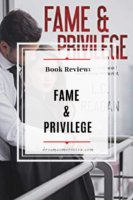 Book Review: Fame and Privilege by L.C. Reagan