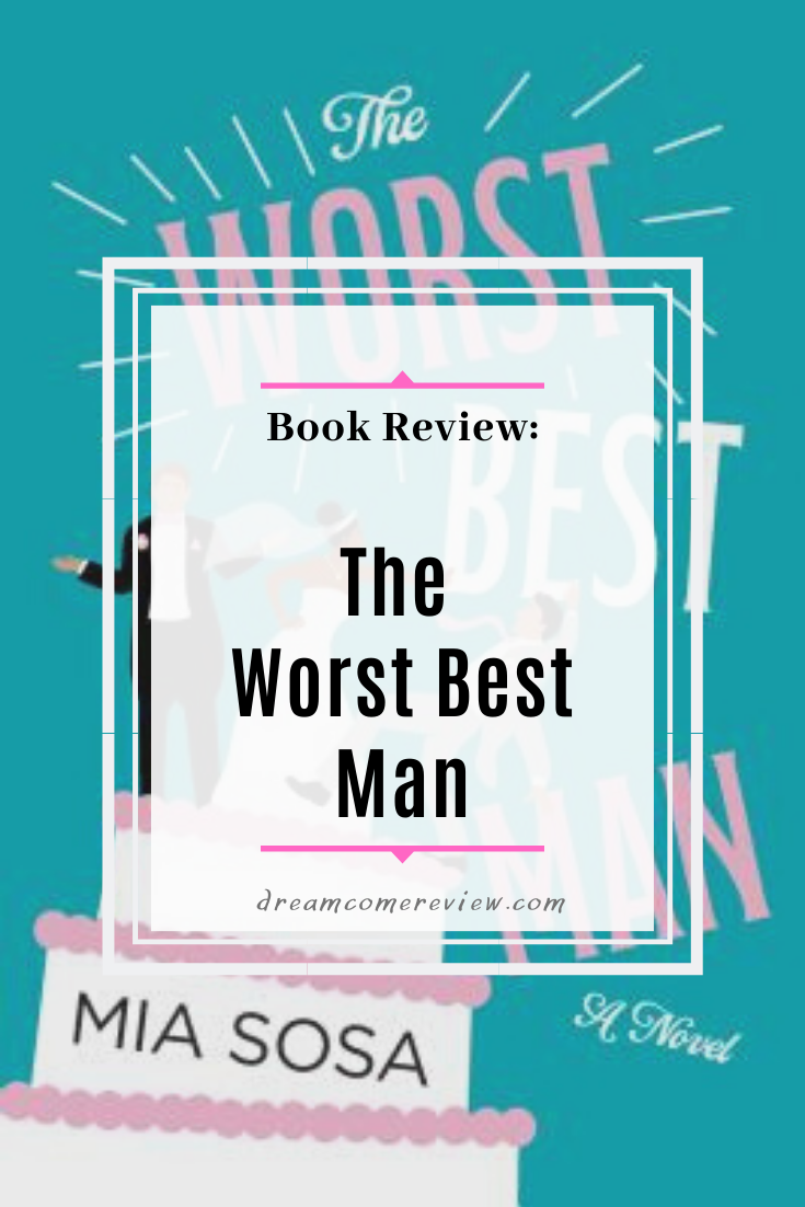 Book Review Book Cover The Worst Best Man by Mia Sosa