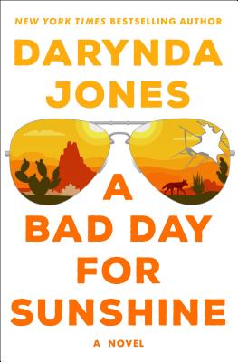 A Bad Day for Sunshine by Darynda Jones Book Cover