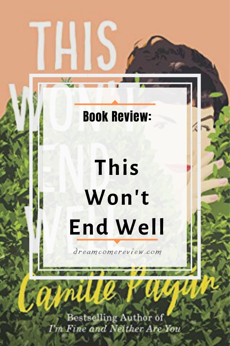 Book Review This Wont End Well by Camille Pagan