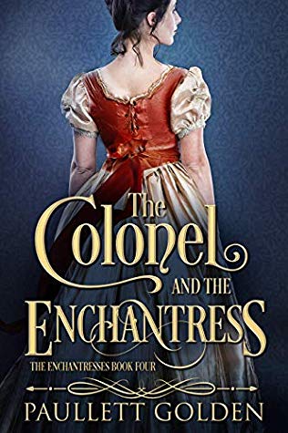 Book Review: The Colonel and the Enchantress by Paullett Golden (Blog Tour)