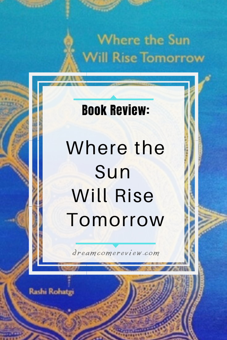 Book Review Where the Sun Will Rise Tomorrow by Rashi Rohatgi