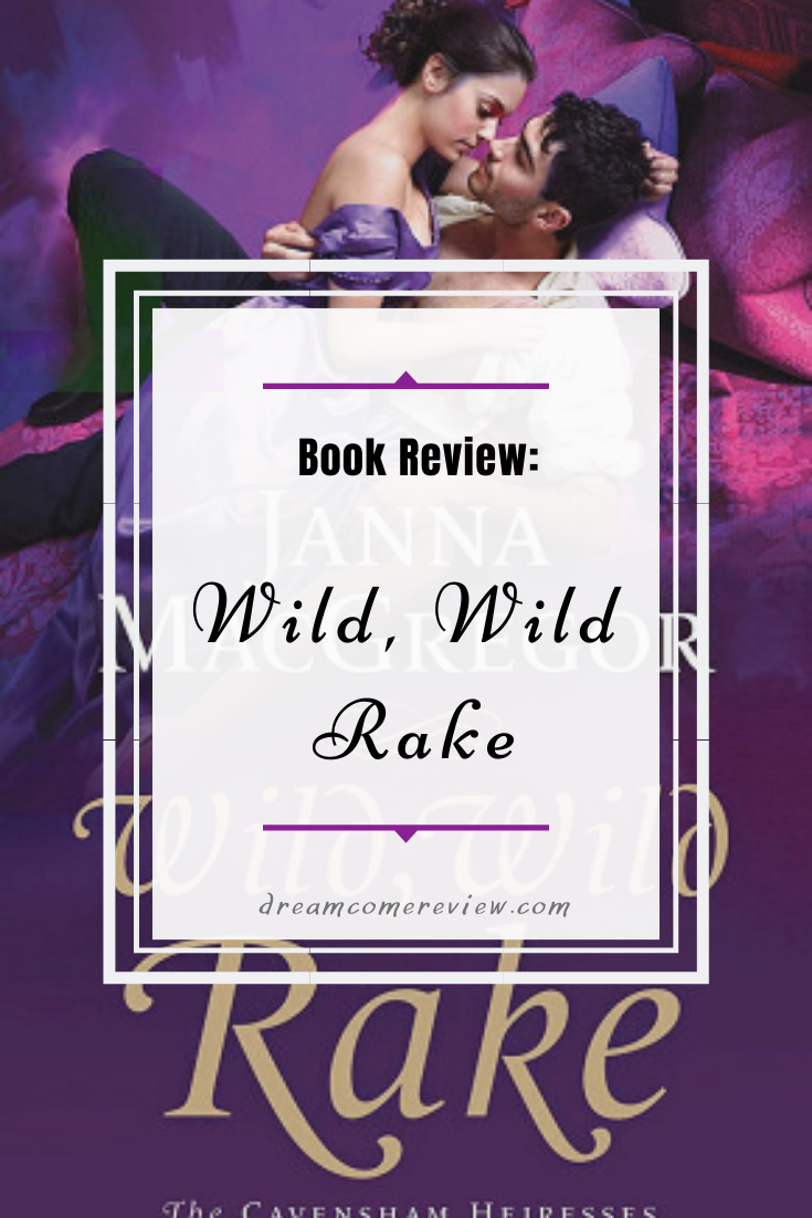 Book Review Wild Wild Rake by Janna MacGregor