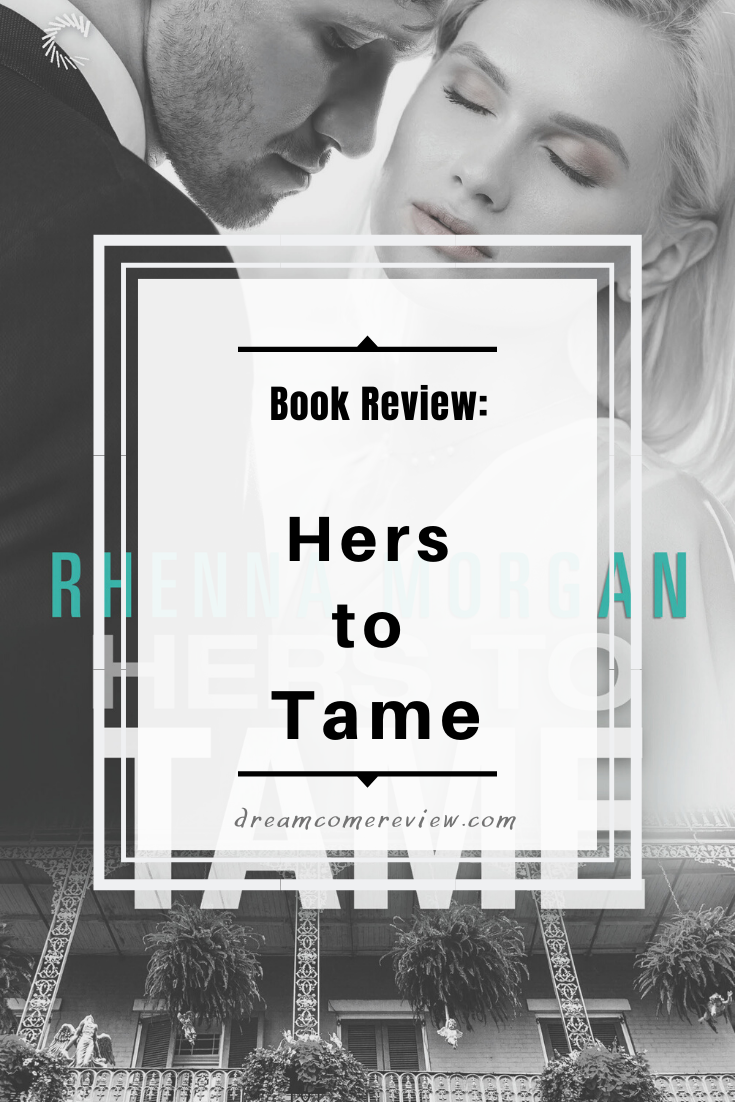 Book Review Hers to Tame by Rhenna Morgan