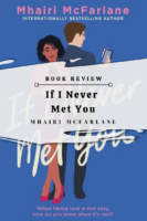 If I Never Met You by Mhairi McFarlane (ARC Review)