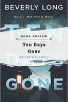 Review: Ten Days Gone by Beverly Long (ARC)