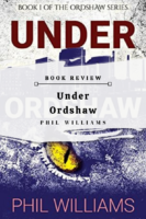 Review: Under Ordshaw by Phil Williams (ARC)