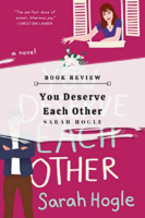 Review: You Deserve Each Other by Sarah Hogle (ARC)