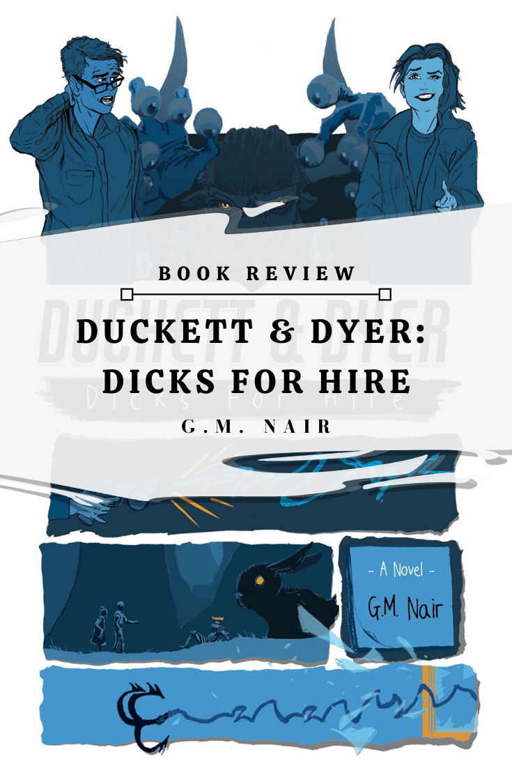 Book Review_ Duckett & Dyer Dicks for Hire by G.M. Nair