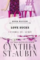 Review: Love Sucks by Cynthia St. Aubin (ARC)