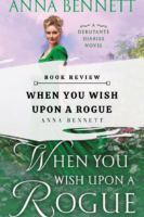Book Review: When You Wish Upon A Rogue by Anna Bennett (ARC)