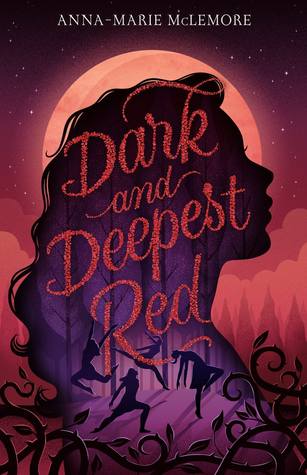 Dark and Deepest Red by Anna Marie McLemore