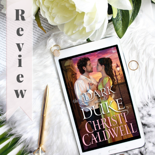 Review_ In the Dark with the Duke by Christi Caldwell