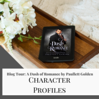 Blog Tour: Character Profiles for A Dash of Romance by Paullett Golden
