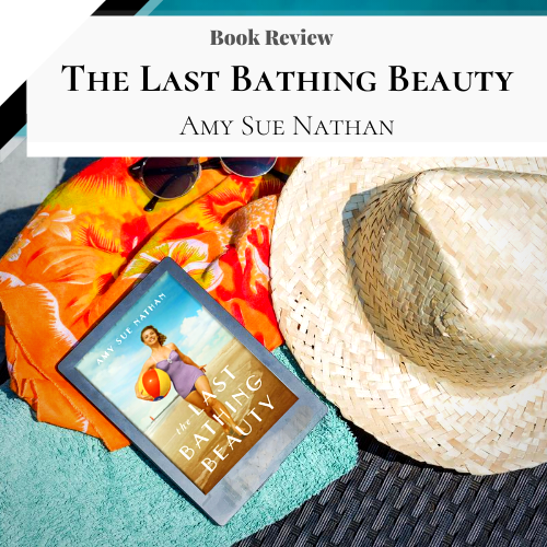 Review_ The Last Bathing Beauty by Amy Sue Nathan