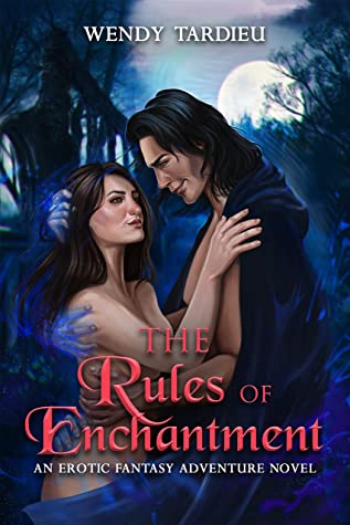 Rules of Enchantment by Wendy Tardieu