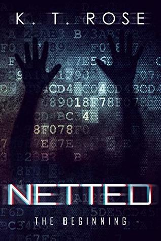 Netted: The Beginning by K.T. Rose