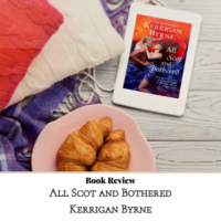 Review: All Scot and Bothered by Kerrigan Byrne (ARC)