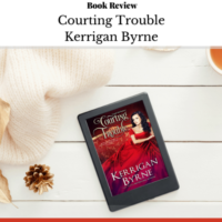 Review: Courting Trouble by Kerrigan Byrne (ARC)