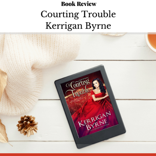 Review_ Courting Trouble by Kerrigan Byrne