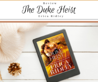 Review: The Duke Heist by Erica Ridley (ARC)