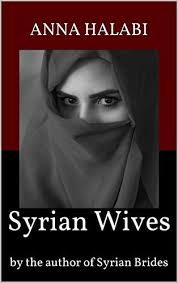 Syrian Wives by Anna Halabi