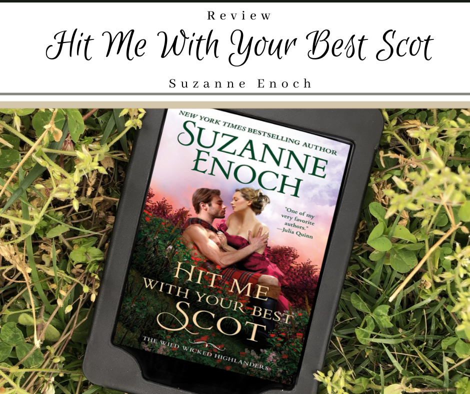 ARC Review_ Hit Me With Your Best Scot by Suzanne Enoch