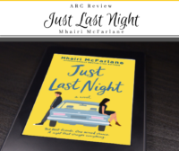 Review: Just Last Night by Mhairi McFarlane (ARC)