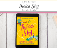 Review: Twice Shy by Sarah Hogle (ARC)