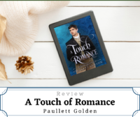 A Touch of Romance by Paullett Golden (Blog Tour Review)