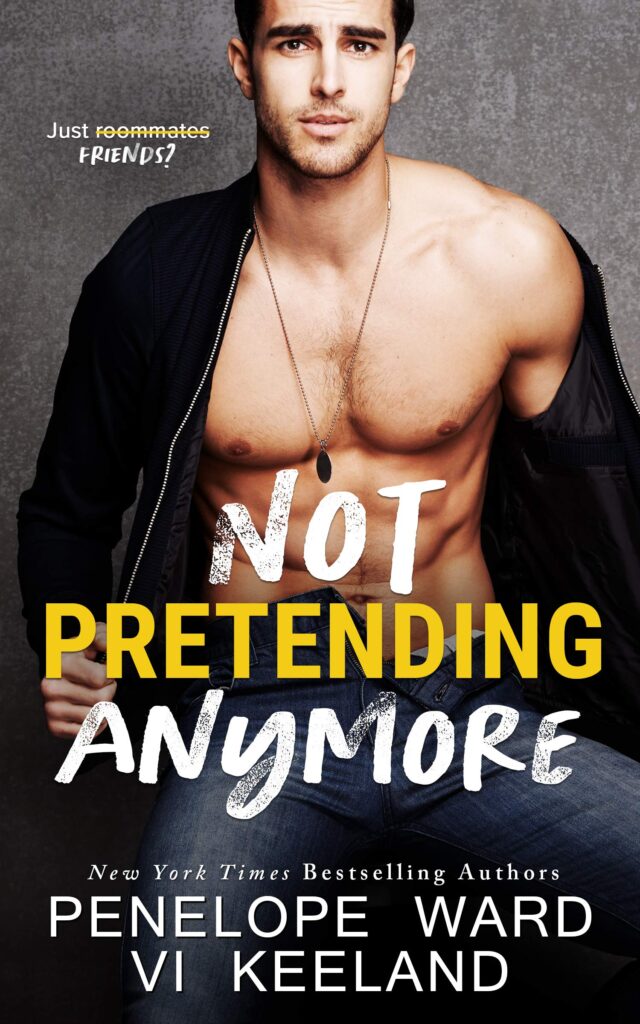 Not Pretending Anymore by Penelope Ward and Vi Keeland
