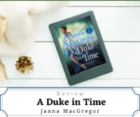 A Duke in Time by Janna MacGregor (Review)