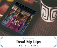 Review: Read My Lips by Kelle Z. Riley (ARC)